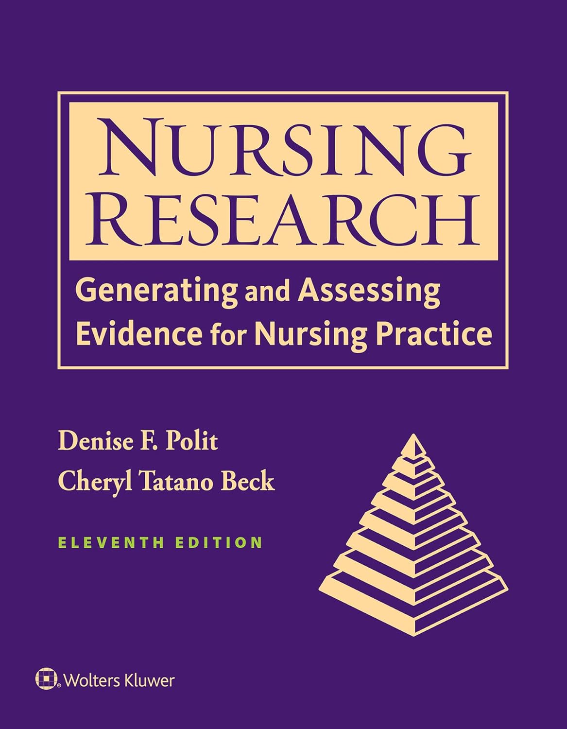 Nursing Research: Generating and Assessing Evidence for Nursing Practice, 11th ed.
